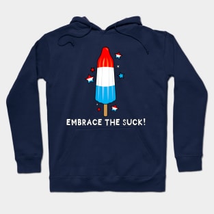 Rocket Pop: Embrace the Suck! Hoodie